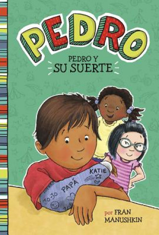 Buch Pedro y su Suerte = Pedro's Big Break Fran Manushkin