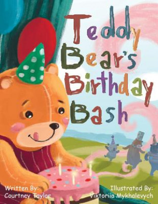 Kniha Teddy Bear's Birthday Bash Courtney Taylor