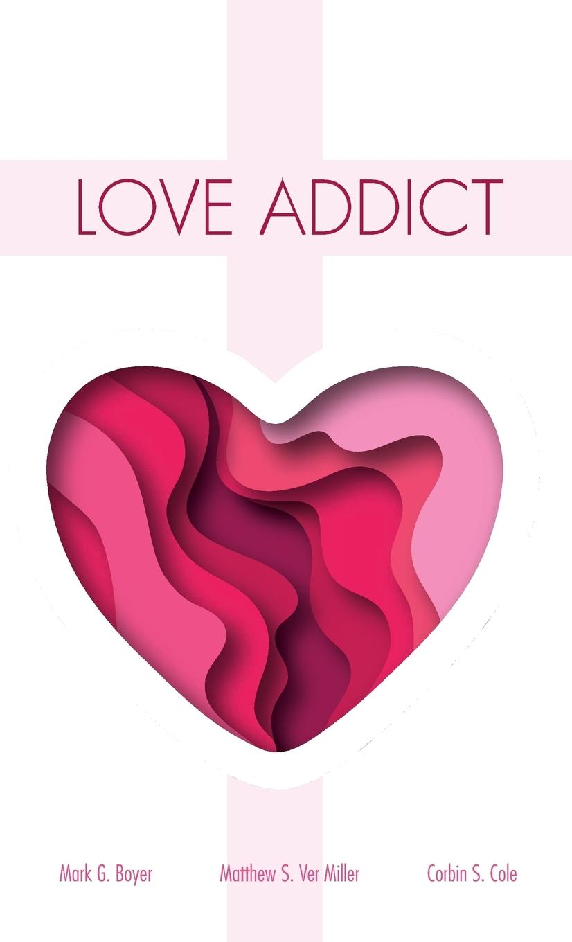 Knjiga Love Addict Mark G Boyer