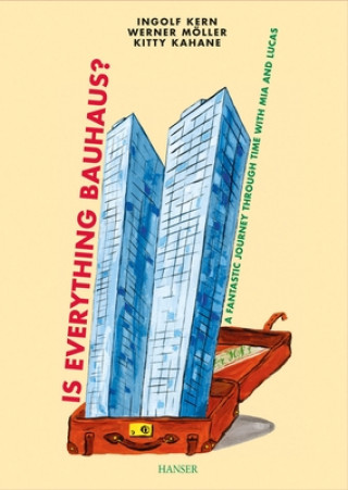 Carte Is Everything Bauhaus?: A Fantastic Journey Through Time with MIA and Lucas Ingolf Kern