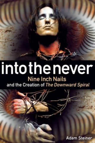 Könyv Into The Never Adam Steiner