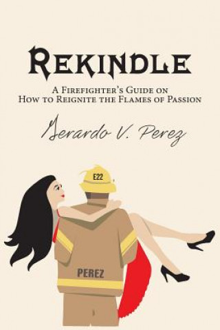 Knjiga Rekindle Gerardo V Perez