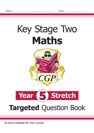 Книга New KS2 Maths Targeted Question Book: Challenging Maths - Year 5 Stretch CGP Books
