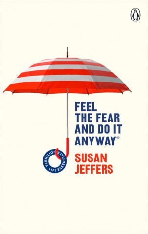 Książka Feel The Fear And Do It Anyway Susan Jeffers