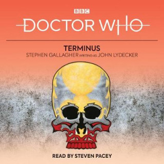 Audio Doctor Who: Terminus Stephen Gallagher