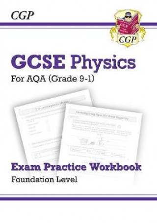 Carte GCSE Physics AQA Exam Practice Workbook - Foundation CGP Books