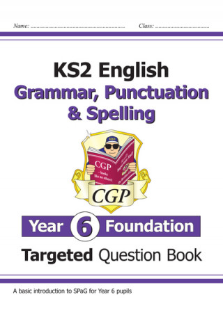 Book New KS2 English Year 6 Foundation Grammar, Punctuation & Spelling Targeted Question Book w/Answers CGP Books