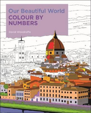 Książka Our Beautiful World Colour by Numbers WOODROFFE  DAVID