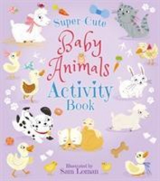 Książka Super-Cute Baby Animals Activity Book LOMAN  SAM