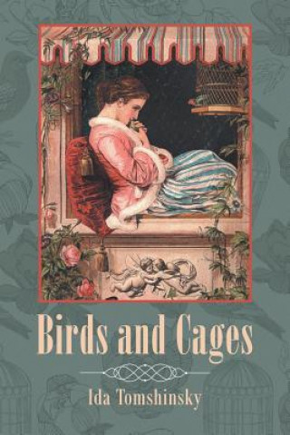 Knjiga Birds and Cages Ida Tomshinsky