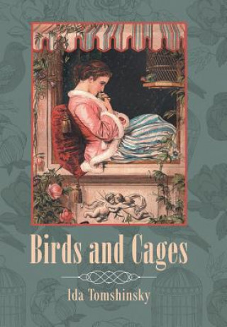 Kniha Birds and Cages Ida Tomshinsky