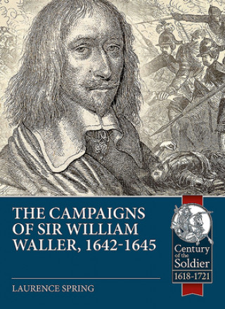 Kniha Campaigns of Sir William Waller, 1642-1645 Laurence Spring