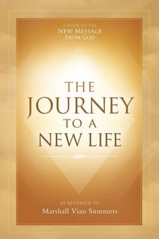 Kniha Journey to a New Life Marshall Vian Summers