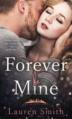 Książka Forever Be Mine Lauren Smith