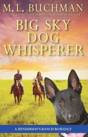 Kniha Big Sky Dog Whisperer M L Buchman