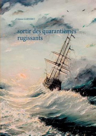 Kniha Sortir des quarantiemes rugissants Aimee Garneret