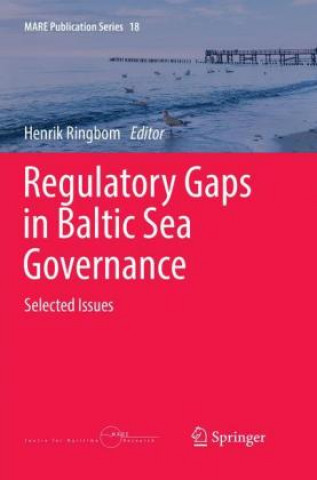 Kniha Regulatory Gaps in Baltic Sea Governance Henrik Ringbom