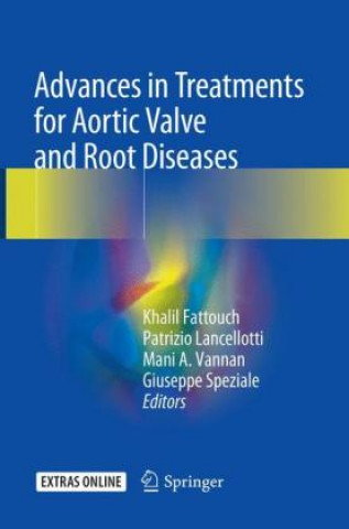 Kniha Advances in Treatments for Aortic Valve and Root Diseases Khalil Fattouch