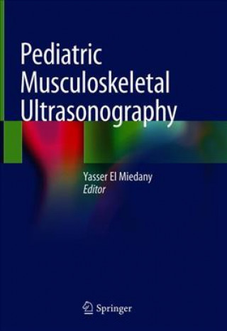 Kniha Pediatric Musculoskeletal Ultrasonography Yasser El Miedany