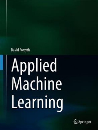 Kniha Applied Machine Learning David Forsyth