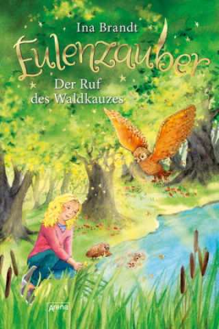Kniha Eulenzauber (11). Der Ruf des Waldkauzes Ina Brandt