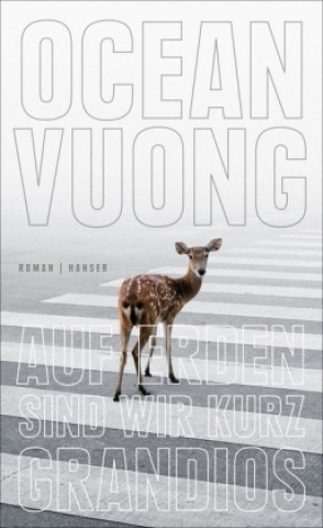 Книга Auf Erden sind wir kurz grandios Ocean Vuong
