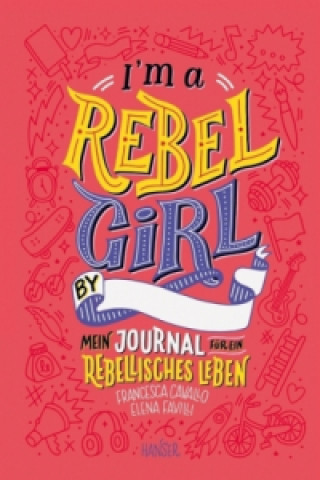 Kniha I'm a Rebel Girl - Mein Journal für ein rebellisches Leben Francesca Cavallo
