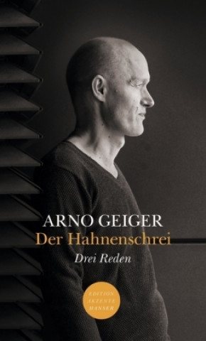 Kniha Der Hahnenschrei. Drei Reden Arno Geiger