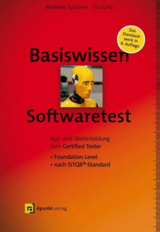 Kniha Basiswissen Softwaretest Andreas Spillner