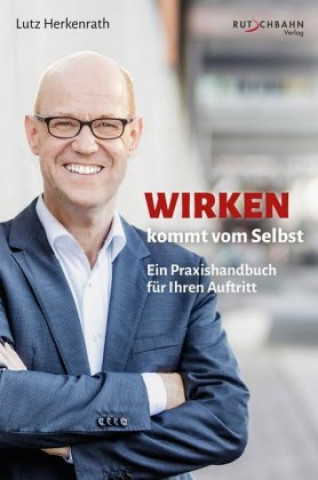 Kniha Wirken kommt vom Selbst Lutz Herkenrath