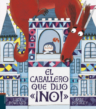 Kniha EL CABALLERO QUE DIJO "¡NO!" LUCY ROWLAND