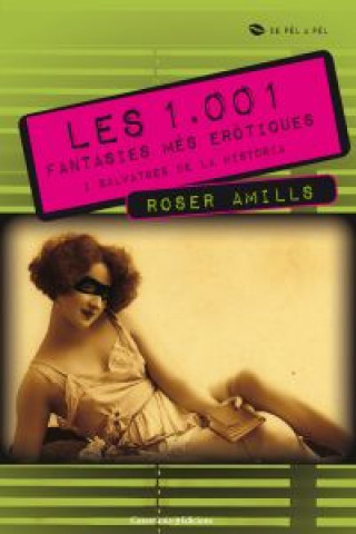 Könyv Les 1.001 fantasies més eròtiques i salvatges de la història ROSER AMILLS BIBILONI