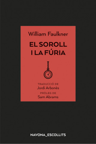 Książka EL SOROLL I LA FÚRIA WILLIAM FAULKNER