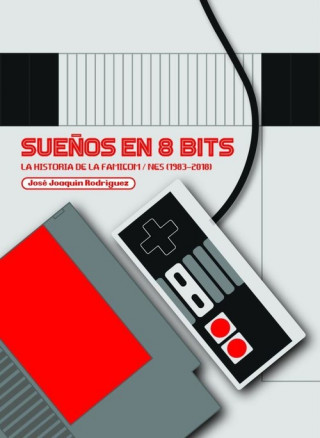 Boek SUEÑOS EN 8 BITS JOSE JOAQUIN RODRIGUEZ