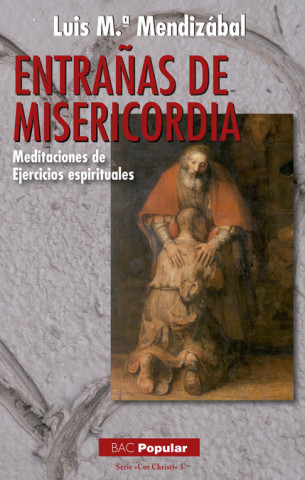 Книга Entrañas de misericordia LUIS Mª MENDIZABAL