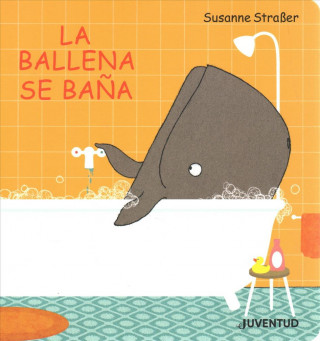 Könyv LA BALLENA SE BAÑA SUSANNE STRABER