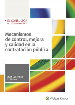 Kniha MECANISMOS DE CONTROL, MEJORA Y CALIDAD EN LA CONTRATACIÓN PÚBLICA IVAN OCHSENIUS ROBINSON