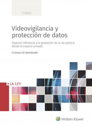 Carte VIDEOVIGILANCIA Y PROTECCIÓN DE DATOS CRISTINA GIL MEMBRADO