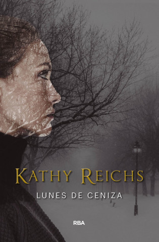 Libro LUNES DE CENIZA KATHY REICH