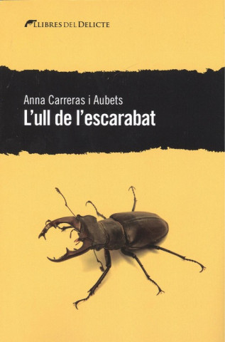 Libro L'ULL DE L'ESCARABAT ANNA CARRERAS I AUBETS