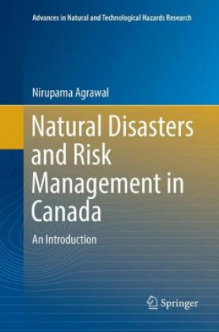 Kniha Natural Disasters and Risk Management in Canada Nirupama Agrawal