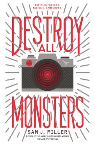 Kniha Destroy All Monsters Sam J. Miller