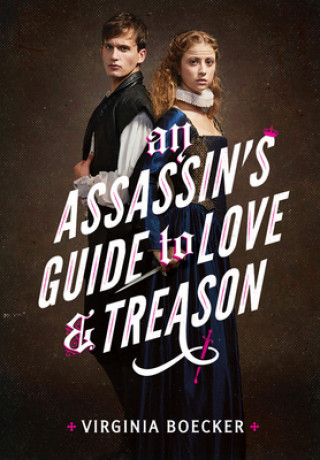 Carte An Assassin's Guide to Love and Treason Virginia Boecker