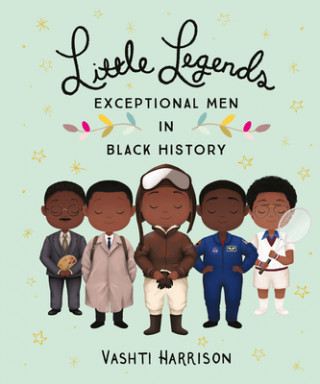 Könyv Little Legends: Exceptional Men in Black History Vashti Harrison