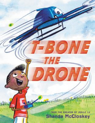 Boek T-Bone the Drone Shanda McCloskey