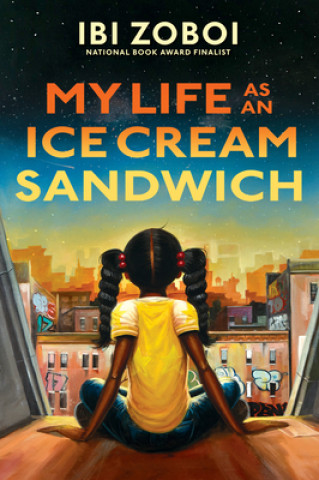 Kniha My Life as an Ice Cream Sandwich Ibi Zoboi