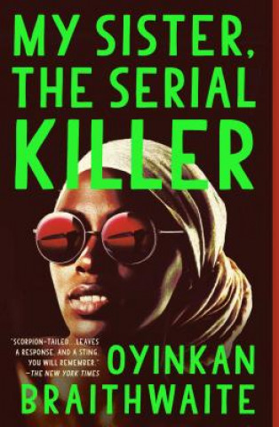 Kniha My Sister, the Serial Killer Oyinkan Braithwaite