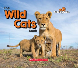 Carte The Wild Cats Book (Side by Side) Rebecca Silverstein
