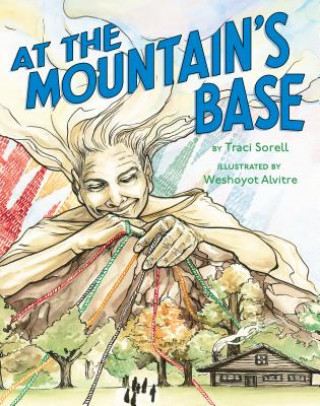 Buch At the Mountain's Base Traci Sorell