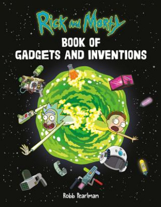 Książka Rick and Morty Book of Gadgets and Inventions Robb Pearlman